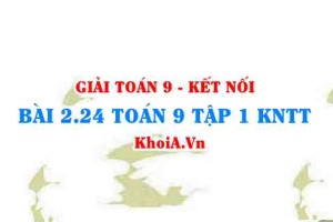 Bài 2.24 SGK Toán 9 tập 1 Kết nối tri thức